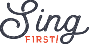 Sing First!, LLC