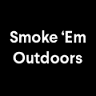 Smoke ‘Em Outdoors