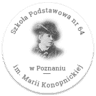 Primary School No. 64 to them. M. Konopnickiej
