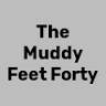 The Muddy Feet Forty