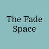The Fade Space