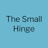 THE SMALL HINGE