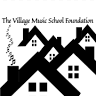 THE VILLAGE MUSIC SCHOOL FOUNDATION