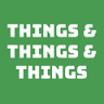 Things and Things and Things