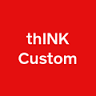 ThINK Custom