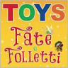 Toys Fate e Folletti