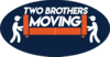TWO BROTHERS MOVING