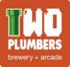 Two Plumbers Brewery + Arcade