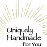 Uniquely Handmade for You