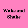 Wake & Shake