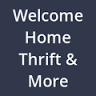 Welcome Home Thrift & More