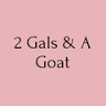 2 Gals and A Goat