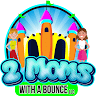 2 Moms With A Bounce