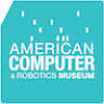 American Computer & Robotics Museum