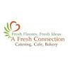 A Fresh Connection Catering, Cafe and Bakery