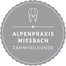 ALPENPRAXIS MIESBACH Zahnheilkunde