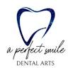 A Perfect Smile Dental Arts