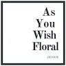 As You Wish Floral Design