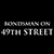 BONDSMAN ON 49th STREET