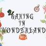 Baking In Wonderland