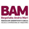 Escuela Universitaria de Magisterio Begoñako Andra Mari, BAM