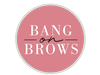Bang on Brows