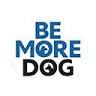 BE MORE DOG