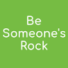 Be Someone's Rock - Crystal Store