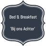 Bed & Breakfast: ‘Bij ons Achter’