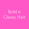 Bold N Classy Hair