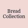Bread Collection