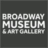 Broadway Museum & Art Gallery