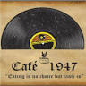 Cafe 1947