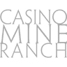 Casino Mine Ranch