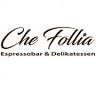 Che Follia Espressobar & Delikatessen