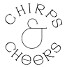 chirps & cheers