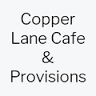Copper Lane Cafe and Provisions