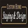 Custom Home Staging and Design