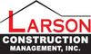 Larson Construction Management, Inc.