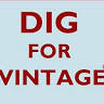 DIG FOR VINTAGE
