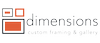 Dimensions Custom Framing & Gallery