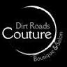 Dirt Roads Couture