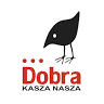 Dobra Kasza Nasza