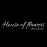 House of flowers