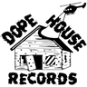 Dope House Records Media