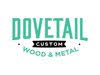 Dovetail Custom Wood & Metal