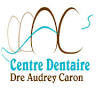 Centre Dentaire Dre Audrey Caron
