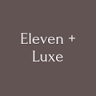 Eleven and Luxe