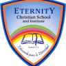 Eternity Christian School and Institute