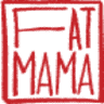 Fat Mama